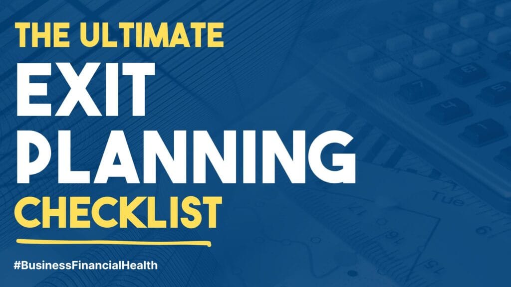 The Ultimate Exit Planning Checklist